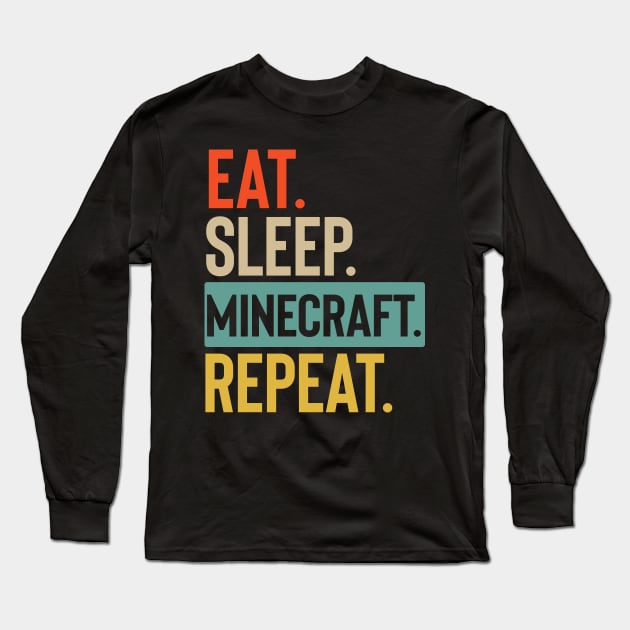 Eat Sleep minecraft Repeat retro vintage colors Long Sleeve T-Shirt by Lyume